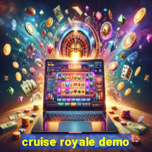 cruise royale demo